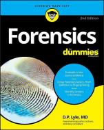 Forensics For Dummies di Douglas P. Lyle edito da John Wiley & Sons Inc