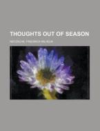 Thoughts out of Season Volume I di Friedrich Wilhelm Nietzsche edito da Books LLC, Reference Series