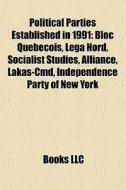 Political Parties Established In 1991: B di Books Llc edito da Books LLC, Wiki Series