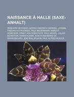 Naissance Halle Saxe-anhalt : Reinhar di Livres Groupe edito da Books LLC, Wiki Series