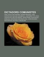 Dictadors Comunistes: I Sif Stalin, Mao di Font Wikipedia edito da Books LLC, Wiki Series