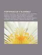 Fortifikacije V Sloveniji: Dvorci V Slov di Vir Wikipedia edito da Books LLC, Wiki Series