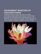 Government Ministers Of Czechoslovakia: di Source Wikipedia edito da Books LLC, Wiki Series