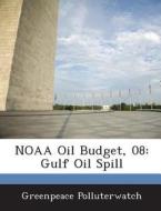Noaa Oil Budget, 08 edito da Bibliogov