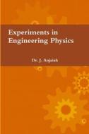 EXPERIMENTS IN ENGINEERING PHYSICS di J. Anjaiah edito da Lulu.com