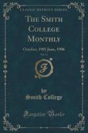 The Smith College Monthly, Vol. 13 di Smith College edito da Forgotten Books