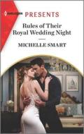 Rules of Their Royal Wedding Night di Michelle Smart edito da HARLEQUIN SALES CORP