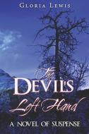 The Devil\'s Left Hand di Gloria Lewis edito da America Star Books