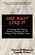 She Must Like It di Teresa Williams, Peters Camille edito da Williams & Peters