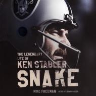 Snake: The Legendary Life of Ken Stabler di Mike Freeman edito da HarperCollins