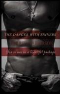 The Danger with Sinners: The Sinners Series 3 with Bonus 3.5 a Sinners Erotic Short di Charity Parkerson edito da Createspace