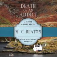 Death of an Addict di M. C. Beaton edito da Blackstone Audiobooks