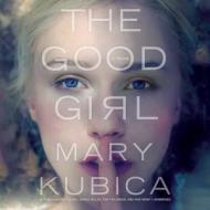 The Good Girl di Mary Kubica edito da Blackstone Audiobooks