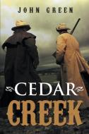 Cedar Creek di John Green edito da AuthorHouse