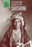 The People and Culture of the Shoshone di Cassie M. Lawton, Raymond Bial edito da CAVENDISH SQUARE
