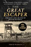 Great Escaper: The Life and Death of Roger Bushell di Simon Pearson edito da SKYHORSE PUB