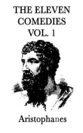 The Eleven Comedies -Vol. 2- di Aristophanes Aristophanes edito da SMK BOOKS