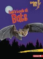 Let's Look at Bats di Ruth Berman edito da LERNER PUB GROUP