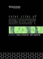 Color Atlas Of Gonioscopy di Wallace L.M. Alward, Elizabeth Finkel edito da American Academy Of Ophthalmology
