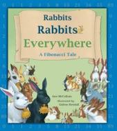 Rabbits Rabbits Everywhere di ANN MCCALLUM edito da Charlesbridge Publishing,U.S.