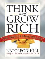 Think and Grow Rich di Napoleon Hill, Joel Fotinos, August Gold edito da Penguin Putnam Inc