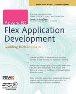 AdvancED Flex Application Development di R. Blank, Chirs Charlton, Omar Gonzales, Hasan Otuome edito da APress