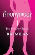 Anonymous I di Rai Milan edito da America Star Books