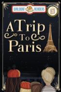 A Trip to Paris di Casey Williams edito da Waldorf Publishing