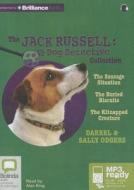 Jack Russell Dog Detective Collection: The Sausage Situation/The Buried Biscuits/The Kitnapped Creature di Darrel Odgers, Sally Odgers edito da Bolinda Publishing