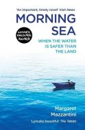 Morning Sea di Margaret Mazzantini edito da Oneworld Publications