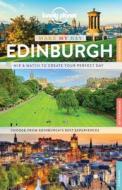 Lonely Planet Make My Day Edinburgh di Lonely Planet, Neil Wilson edito da LONELY PLANET PUB