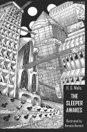 The Sleeper Awakes di Herbert George Wells edito da INDEPENDENTLY PUBLISHED