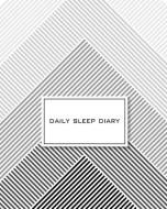 Daily Sleep Diary: Geometric Cover Journal to Monitor and Track Sleep Habits and Sleep Disorders a Great Resource for Do di Wilton &. Bradley Books edito da INDEPENDENTLY PUBLISHED