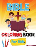 Bible Coloring Book for Kids di Amelia Sealey edito da Amelia Sealey