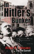In Hitler\'s Bunker di Armin D. Lehmann, Tim Carroll edito da Mainstream Publishing