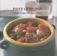 Easy One-Pot: Frugal Recipes for Busy Cooks edito da Ryland Peters & Small