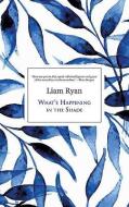What's Happening In The Shade di Liam Ryan edito da Liberties Press Ltd