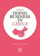 Doing Business in China di Jonathan Geldart edito da LID PUB