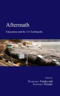 Aftermath: Fukushima and the 3.11 Earthquake di Yutaka Tsujinaka, Hiroaki Inatsugu edito da TRANS PACIFIC PR