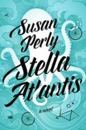 Stella Atlantis di Susan Perly edito da WOLSAK & WYNN PUBL