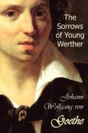 The Sorrows of Young Werther di Johann Wolfgang von Goethe edito da Norilana Books