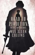 Road to Perdition: The New, Expanded Novel di Max Allan Collins edito da BOOKBABY
