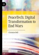 PeaceTech: Digital Transformation To End War di Christine Bell edito da Springer International Publishing AG