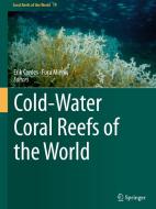 Cold-Water Coral Reefs of the World edito da Springer International Publishing