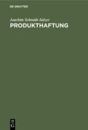 Produkthaftung di Joachim Schmidt-Salzer edito da De Gruyter
