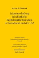 Teilnehmerhaftung bei fehlerhafter Kapitalmarktinformation in Deutschland und den USA di Malte Stübinger edito da Mohr Siebeck GmbH & Co. K