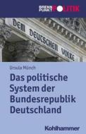 Das politische System der BRD di Ursula Münch edito da Kohlhammer W.