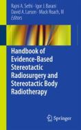 Handbook of Evidence-Based Stereotactic Radiosurgery and Stereotactic Body Radiotherapy di Rajni A. Sethi, Igor J. Barani, David A. Larson, Mack Roach edito da Springer-Verlag GmbH