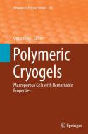 Polymeric Cryogels edito da Springer International Publishing