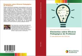Elementos sobre Eficácia Pedagógica do Professor di Paulo Jorge de Castro Garcia Coelho Dias edito da Novas Edições Acadêmicas